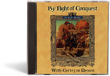 By Right of Conquest: With Cortez in Mexico - Audio Book